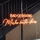 BAD DECISIONS MAKE BETTER STORIES — LED NEON SIGN