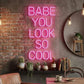 BABE YOU LOOK SO COOL NEON SIGN | SALON LED WALL LIGHT Nightglow Studio