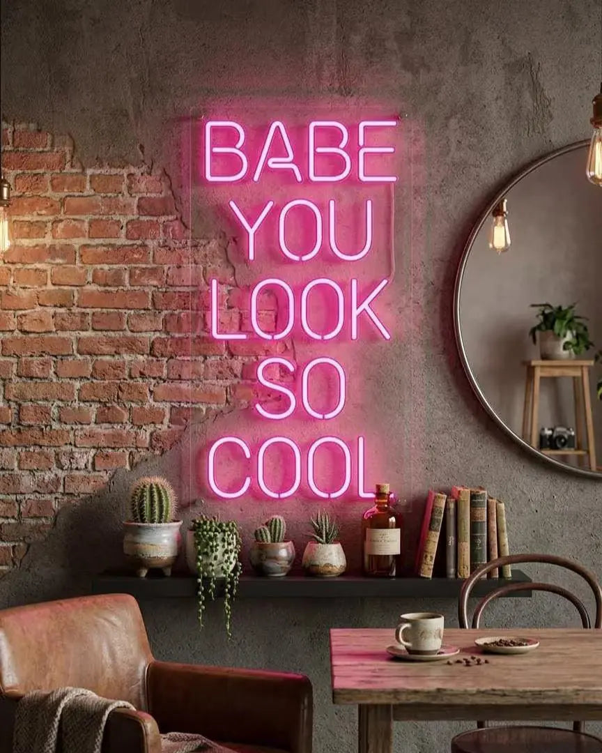BABE YOU LOOK SO COOL NEON SIGN | SALON LED WALL LIGHT Nightglow Studio