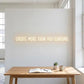 CREATE MORE THAN YOU CONSUME NEON SIGN | MINIMALIST LED QUOTE WALL LIGHT Nightglow Studio