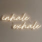 INHALE EXHALE CURSIVE — LED NEON SIGN FOR YOGA STUDIO