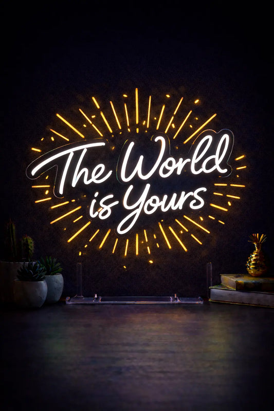 THE WORLD IS YOURS  — LED NEON SIGN Nightglow Studio