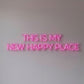 this is my new happy palce pink neon sign for beauty salon business
