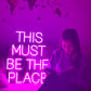 THIS IS THE PLACE — LED NEON SIGN